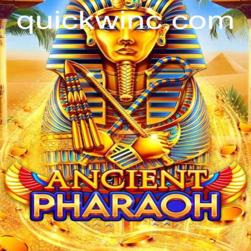 Exploring the Thrilling World of AncientPharaoh with QuickWin Strategy