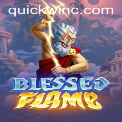 Explore the Thrilling World of BlessedFlame: A QuickWin Adventure
