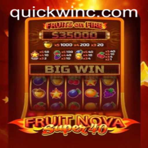 FruitNovaSuper40: A Thrilling Adventure with QuickWin Opportunities