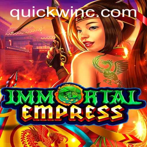 Exploring the Epic World of ImmortalEmpress and the Allure of QuickWin
